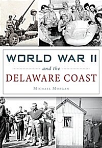 World War II and the Delaware Coast (Paperback)