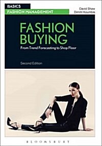 Fashion Buying : From Trend Forecasting to Shop Floor (Paperback, 2 ed)