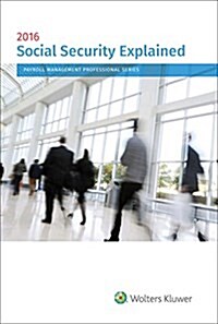 Social Security Explained: 2016 Edition (Paperback)