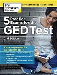 5 Practice Exams for the GED Test, 2nd Edition: Extra Preparation for an Excellent Score (Paperback)