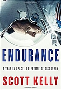 Endurance: A Year in Space, a Lifetime of Discovery (Hardcover, Deckle Edge)