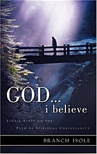 God...I Believe (Paperback)