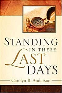 Standing in These Last Days (Paperback)