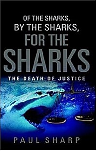 Of the Sharks, by the Sharks, for the Sharks (Paperback)