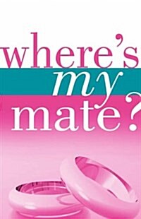 Wheres My Mate? (Paperback)
