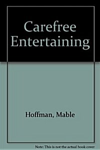 Carefree Entertaining (Paperback)