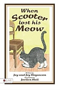 When Scooter Lost His Meow (Paperback)