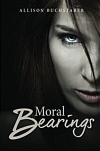 Moral Bearings (Paperback)