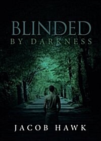 Blinded by Darkness (Paperback)