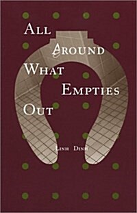 All Around What Empties Out (Paperback)