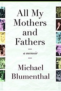 All My Mothers and Fathers: a Memoir (Paperback)