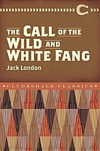 The Call of the Wild and White Fang (Paperback)