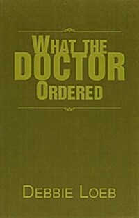 What The Doctor Ordered (Paperback)