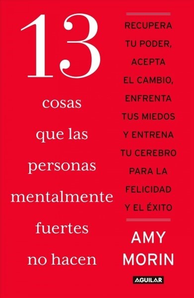 13 Cosas Que Las Personas Mentalmente Fuertes No Hacen / 13 Things Mentally Strong People Dont Do (Paperback)