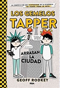 Los Gemelos Tapper Arrasan La Ciudad / The Tapper Twins Tear Up New York (Hardcover)