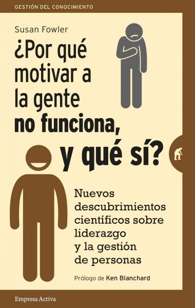 Por Que Motivar a la Gente No Funciona, y Que Si? (Paperback)