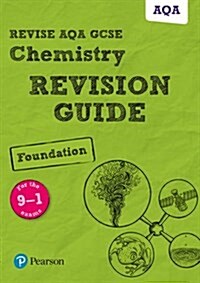 Pearson REVISE AQA GCSE Chemistry (Foundation) Revision Guide: incl. online revision and quizzes - for 2025 and 2026 exams : AQA (Multiple-component retail product)