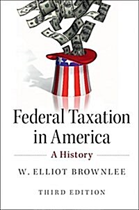 Federal Taxation in America : A History (Paperback, 3 Revised edition)
