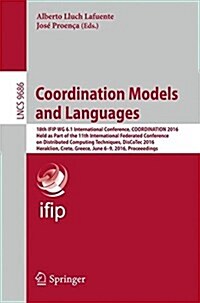 Coordination Models and Languages: 18th Ifip Wg 6.1 International Conference, Coordination 2016, Held as Part of the 11th International Federated Conf (Paperback, 2016)