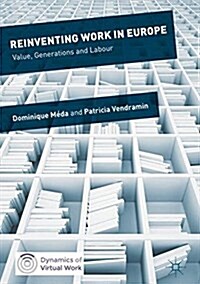 Reinventing Work in Europe: Value, Generations and Labour (Hardcover, 2017)