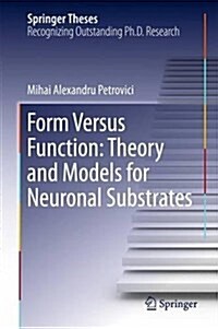 Form Versus Function: Theory and Models for Neuronal Substrates (Hardcover, 2016)