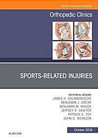 Sports-Related Injuries, an Issue of Orthopedic Clinics: Volume 47-4 (Hardcover)