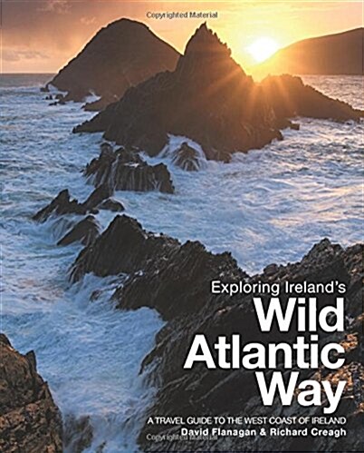 Exploring Irelands Wild Atlantic Way: A Travel Guide to the West Coast of Ireland (Paperback)