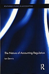 The Nature of Accounting Regulation (Paperback)
