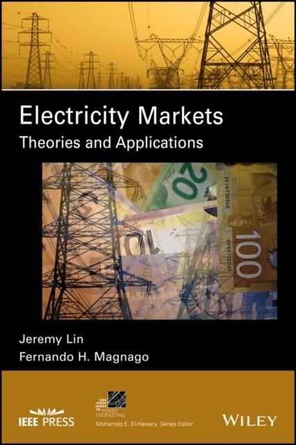 Electricity Markets: Theories and Applications (Hardcover)