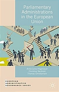 Parliamentary Administrations in the European Union (Paperback)