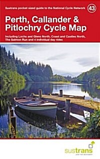 Perth, Callander & Pitlochry Cycle Map 43 : Including Lochs and Glens North, Coast & Castles North, the Salmon Run and 4 Individual Day Rides (Sheet Map, folded)