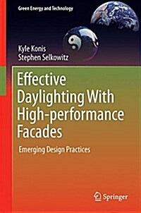 Effective Daylighting with High-Performance Facades: Emerging Design Practices (Hardcover, 2017)