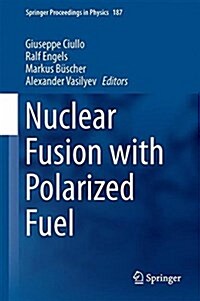 Nuclear Fusion with Polarized Fuel (Hardcover, 2016)