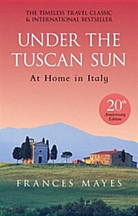 Under The Tuscan Sun : Anniversary Edition (Paperback, Special ed)