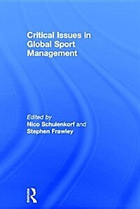 Critical Issues in Global Sport Management (Hardcover)