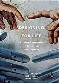 Designing for Life : A Human Perspective on Technology Development (Paperback)
