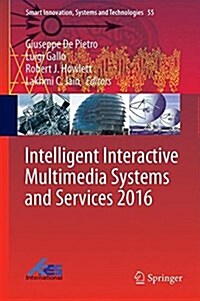 Intelligent Interactive Multimedia Systems and Services 2016 (Hardcover, 2016)