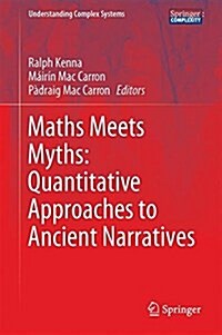 Maths Meets Myths: Quantitative Approaches to Ancient Narratives (Hardcover, 2017)