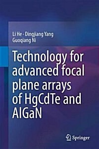 Technology for Advanced Focal Plane Arrays of Hgcdte and Algan (Hardcover, 2016)