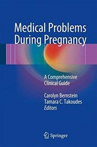 Medical problems during pregnancy [electronic resource] : a comprehensive clinical guide