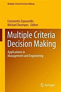 Multiple Criteria Decision Making: Applications in Management and Engineering (Hardcover, 2017)