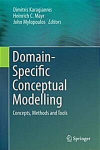 Domain-Specific Conceptual Modeling: Concepts, Methods and Tools (Hardcover, 2016)