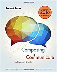 Composing to Communicate: A Students Guide with APA 7e Updates (Paperback)