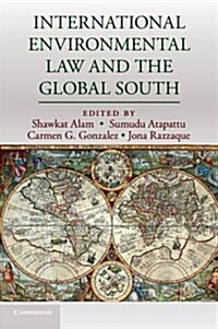 International Environmental Law and the Global South (Paperback)