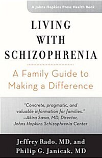 Living with Schizophrenia: A Family Guide to Making a Difference (Paperback)