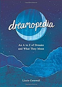 Dreamopedia : An A to Z of Dreams and What They Mean (Paperback)