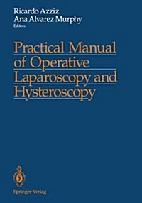 Practical Manual of Operative Laparoscopy and Hysteroscopy (Hardcover, 1)