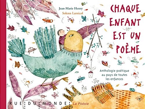 Chaque enfant est un poeme : Anthologie poetique au pays de toutes les enfances (Hardcover)