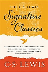 The C. S. Lewis Signature Classics: An Anthology of 8 C. S. Lewis Titles: Mere Christianity, the Screwtape Letters, Miracles, the Great Divorce, the P (Paperback)