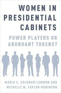Women in Presidential Cabinets: Power Players or Abundant Tokens? (Hardcover)